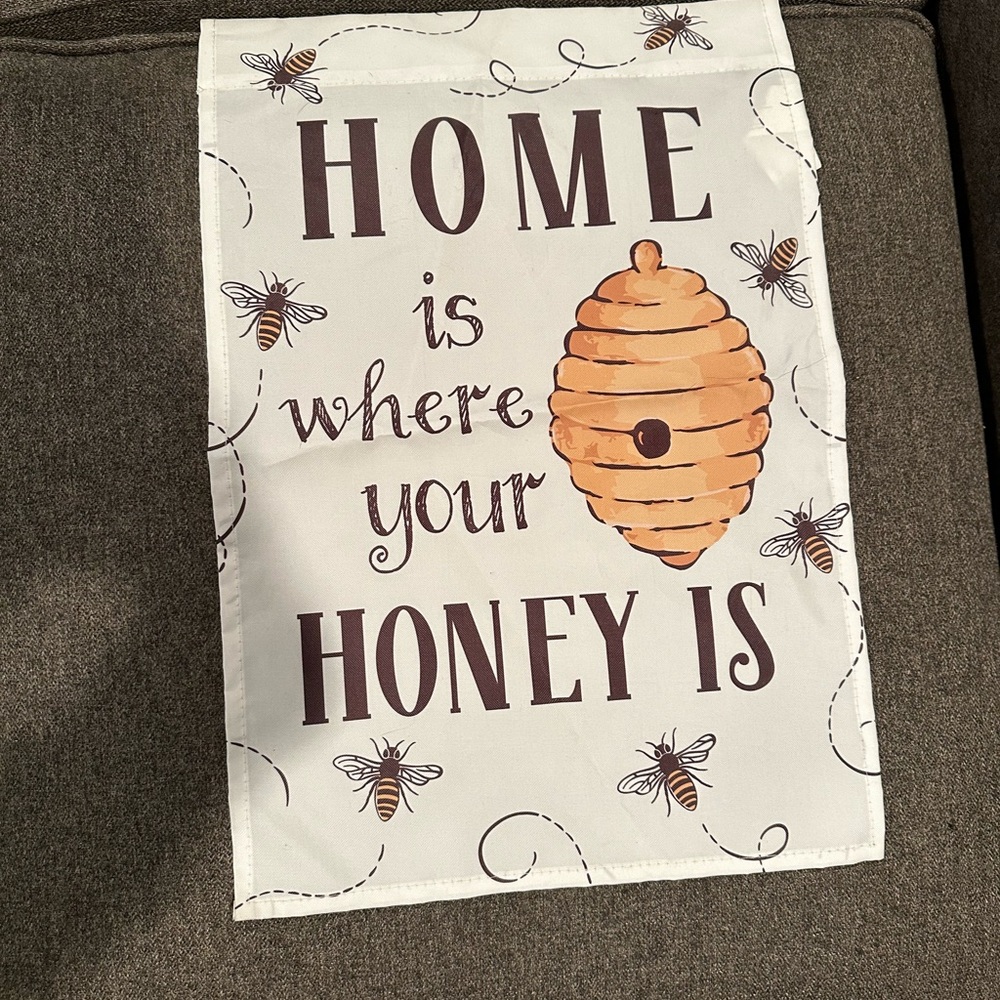 NWOT! Home is Where Your Honey Is Garden Flag